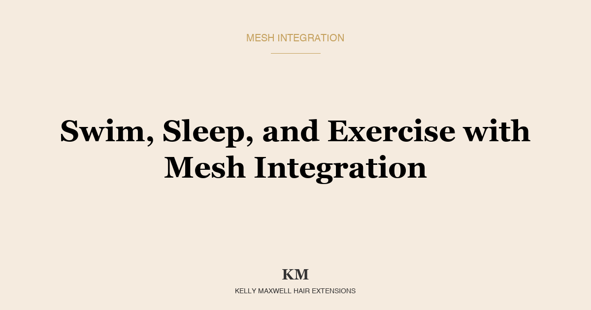 Can I Swim, Sleep, and Exercise With Mesh Integration? The Complete Guide